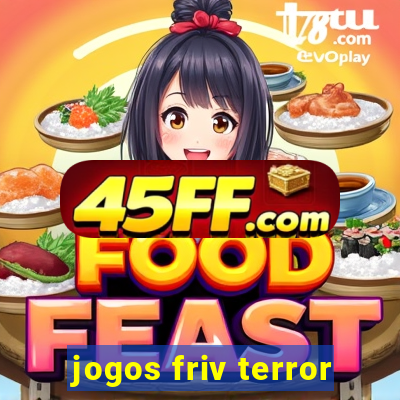 jogos friv terror